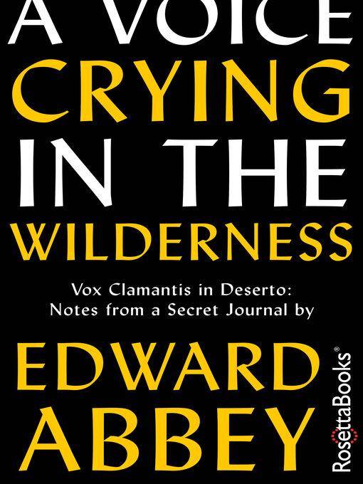 Title details for A Voice Crying in the Wilderness by Edward Abbey - Wait list